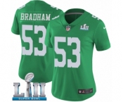 Women's Nike Philadelphia Eagles #53 Nigel Bradham Limited Green Rush Vapor Untouchable Super Bowl LII NFL Jersey