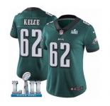 Women's Nike Philadelphia Eagles #62 Jason Kelce Midnight Green Team Color Vapor Untouchable Limited Player Super Bowl LII NFL Jersey