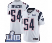 Men's Nike New England Patriots #54 Tedy Bruschi White Vapor Untouchable Limited Player Super Bowl LIII Bound NFL Jersey